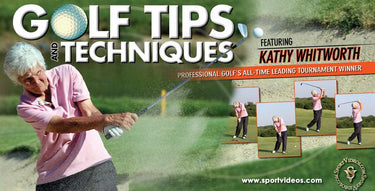Golf Tips and Techniques featuring Kathy Whitworth